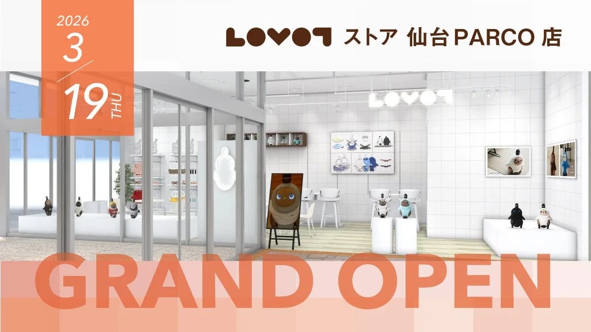 LOVOT ストア 仙台PARCO店 GRAND OPEN